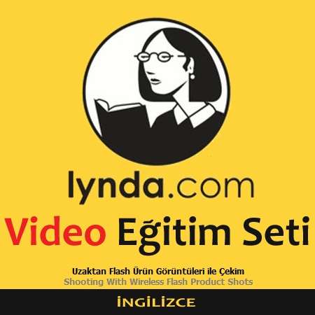 Lynda.com Video Eğitim Seti - Uzaktan Flash Ürün Görüntüleri ile Çekim - İngilizce